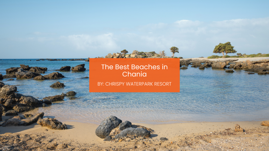 best beaches in chania