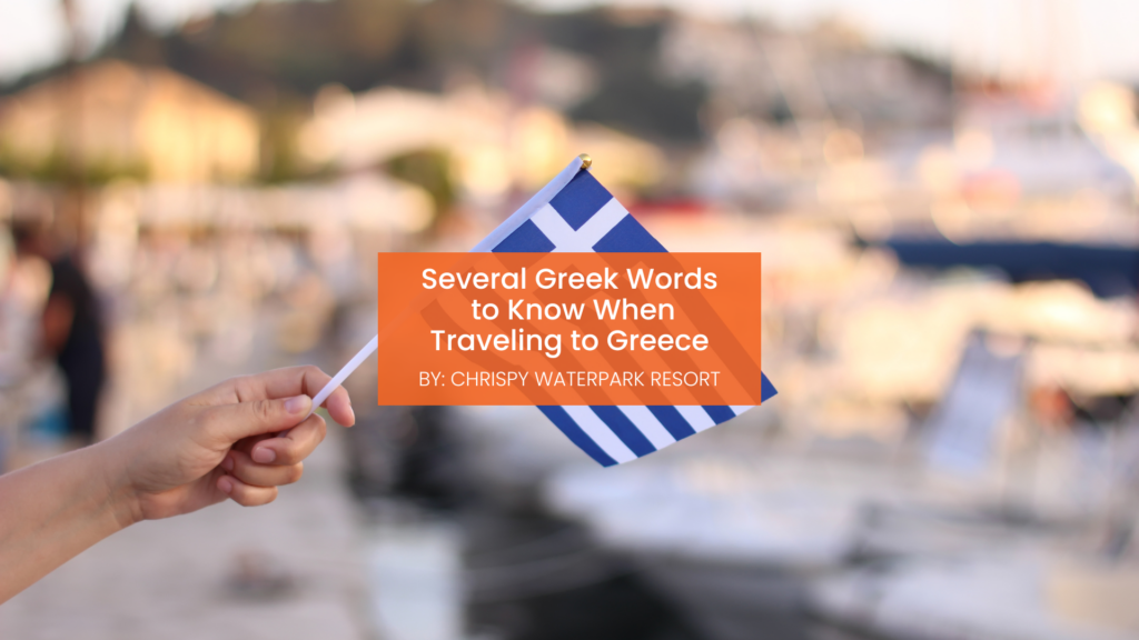Greek Words to Know When Traveling to Greece