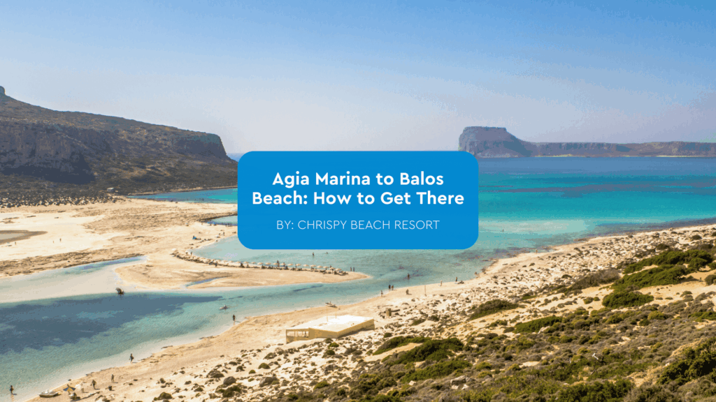 agia marina to balos beach