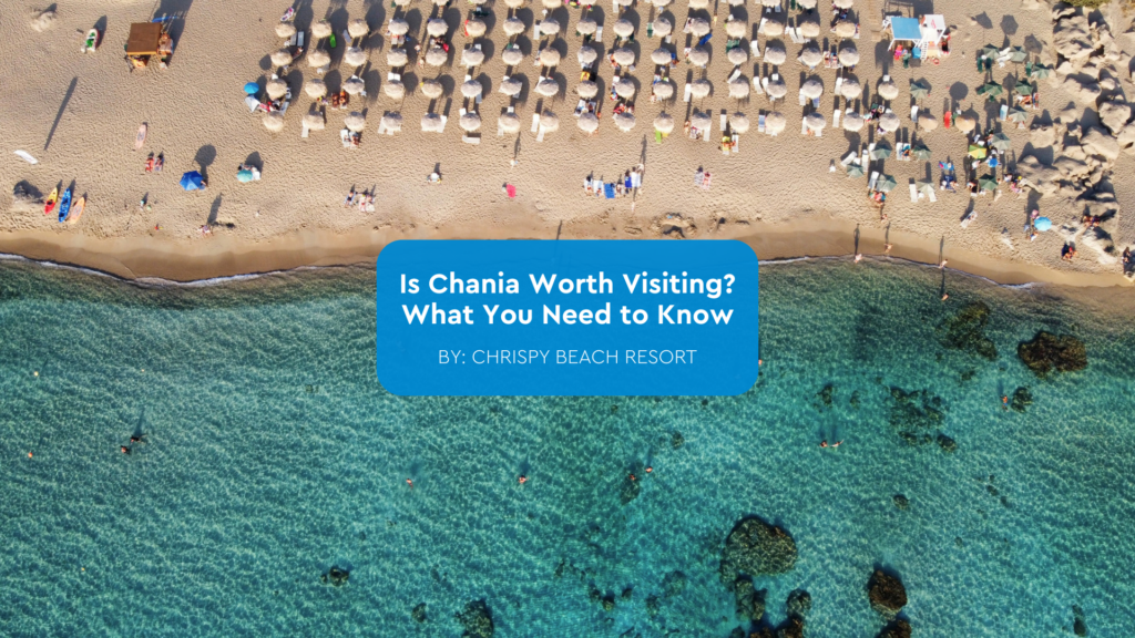 is chania worth visiting