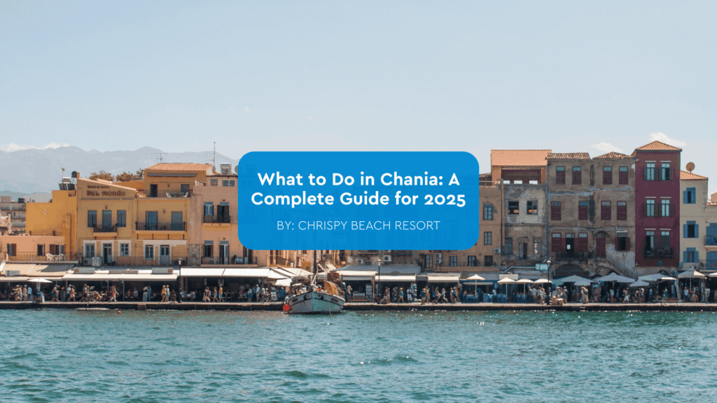 what to do in Chania