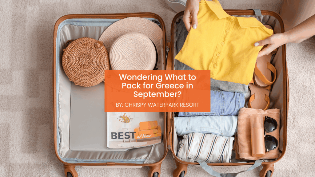 what to pack for greece in september